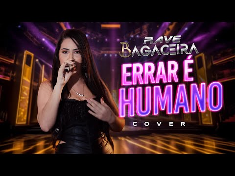 Rave Bagaceira - Erra é Humano - Cover.