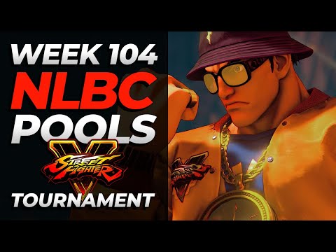 Street Fighter V | Pools | NLBC Online #104 Tournament