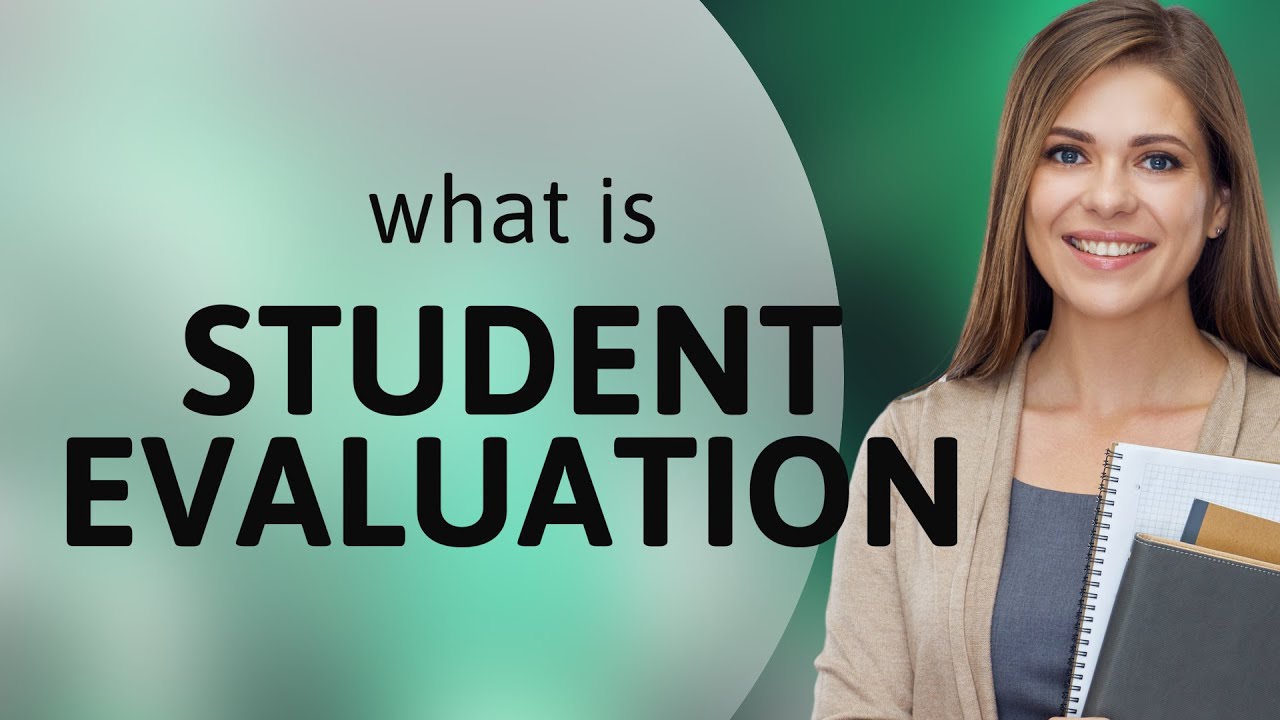 Understanding Student Evaluation: A Guide for English Language Learners