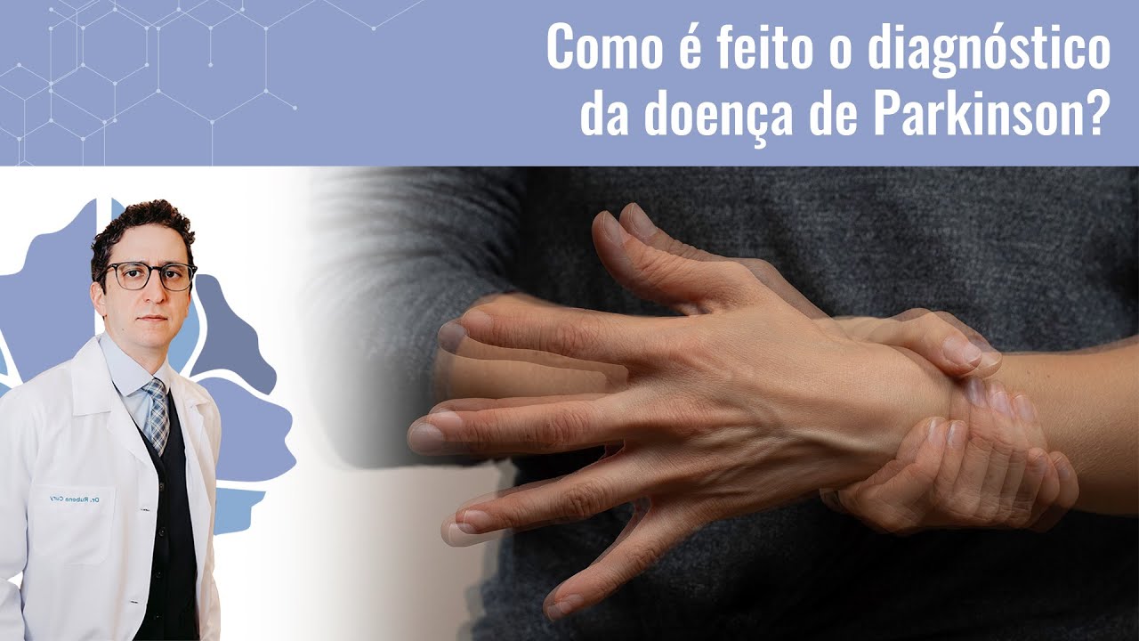 Como é feito o diagnóstico da doença de Parkinson?