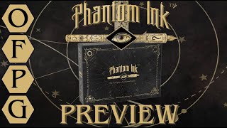 OFPG - Phantom Ink Preview
