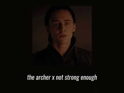 The Archer x Not Strong Enough (full version)