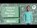 Grade 12 DBE Physics Memo May June 2024 Mlungisi Nkosi