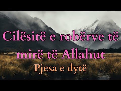 Cilësitë e robërve të mirë të Allahut 2/2 (Ramazan 1445/2024)
