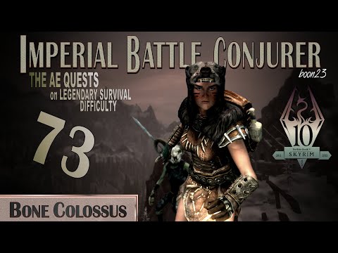 Imperial Battle Conjurer (73) - BONE COLOSSUS - Skyrim AE Legendary Survival