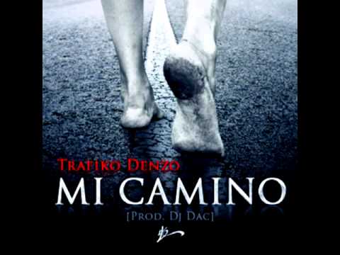 Trafiko Denzo - Mi Camino (prod. DJ Dac)  (Audio)