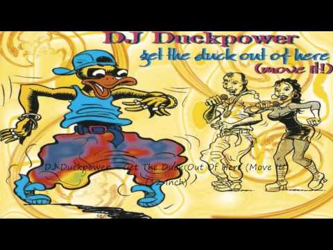 DJ Duckpower - Get The Duck Out Of Here (Move It!) (12 Inch)