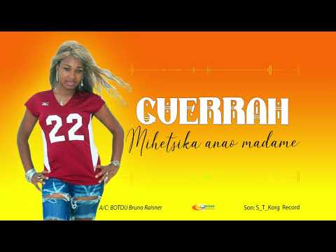 GUERRAH - Mihetsika anao madame  Lyrics 2020