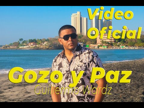 Guillermo Wardz - Gozo y Paz (Video Oficial)