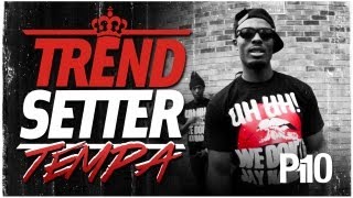 P110 - Tempa #TrendSetter