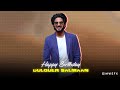 Dulquer Salmaan Birthday Video Mw Efx Status Video