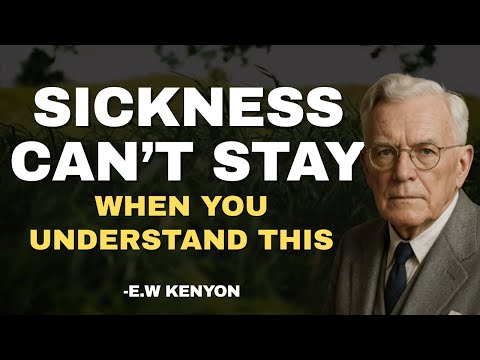 EW Kenyon Explains: Why You Don’t Need to Pray for Healing