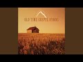 I Need Thee Every Hour (Old Time Gospel Hymns Version)