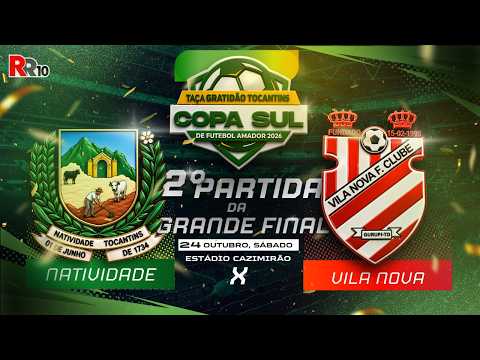 🎙️⚽ AO VIVO – Natividade X Vila Nova - Grande Final Copa Sul 2026 Taça Gratidão Tocantins⚽🎙️