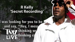 R. Kelly: The Secret Recording! | TMZ Live