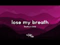 Destiny's Child - Lose My Breath (Lyrics) 🎤 Can you keep up? - sugarTap Destiny's Child - Lose My Breath (Lyrics) 🎤 Can you keep up?