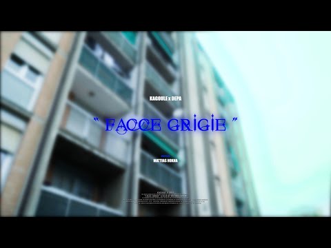 Kagoule  - " FACCE GRIGIE "  feat  Depa