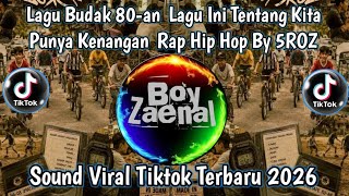 Download lagu CERITA BUDAK 80 AN - LAGU INI TENTANG KITA PUNYA KENANGAN - LAGU RAP HIP-HOP KENANGAN mp3 Download lagu CERITA BUDAK 80 AN - LAGU INI TENTANG KITA PUNYA KENANGAN - LAGU RAP HIP-HOP KENANGAN mp3