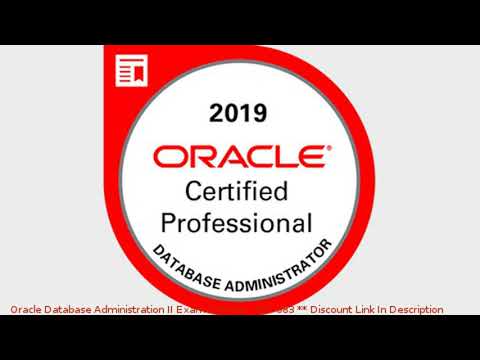 Oracle Database Administration II Exam Number: 1Z0-083 coupon - udemy discount