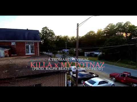 Killa! x "My Potnaz" | A Thomas Ton Visual HD [Official Video]