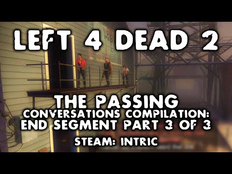 Survivors' Banter (Finale Segment Pt 3 of 3) - L4D2 The Passing