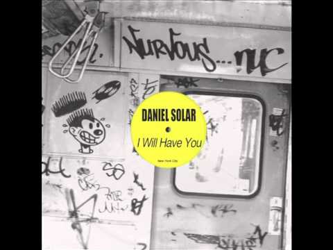 Daniel Solar - I Will Have You