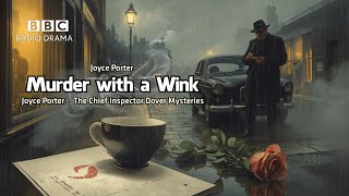 Download lagu Murder with a Wink | The Chief Inspector Dover Mysteries | Joyce Porter | BBC Radio 4 Crime Drama mp3