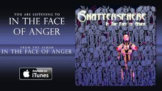 Shattersphere - In The Face of Anger
