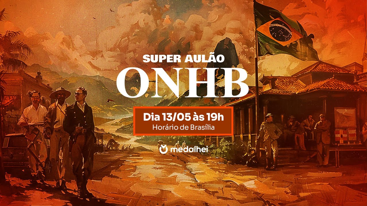 SUPER AULÃO ONHB 2024 - Olimpíada Nacional em História do Brasil - #próximonível