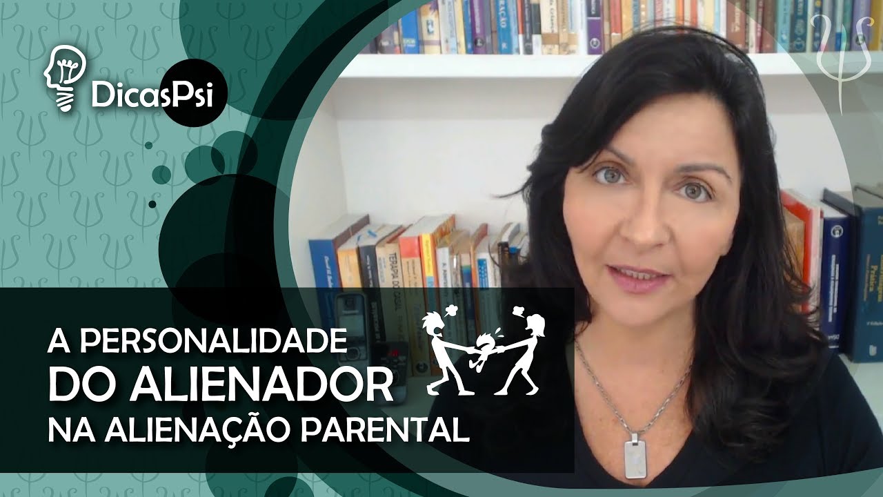#DicasPsi - A personalidade do alienador na alienação parental