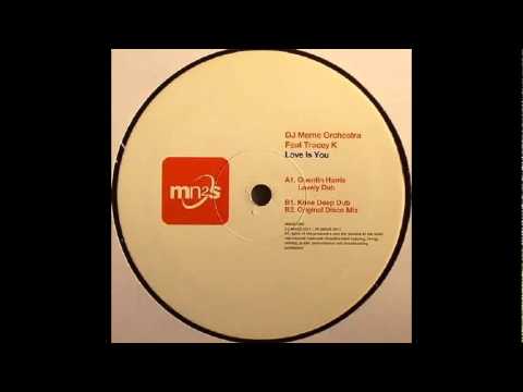 Dj Meme Orchestra Feat Tracey K  - Love Is You (Knee Deep Dub)