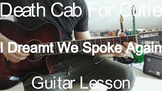 I Dreamt We Spoke Again - Death Cab For Cutie | GUITAR TUTORIAL/LESSON