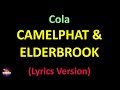 CamelPhat Elderbrook Cola Lyrics Version