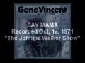Gene Vincent - Say Mama 1971