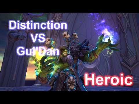 Distinction vs GulDan Heroic