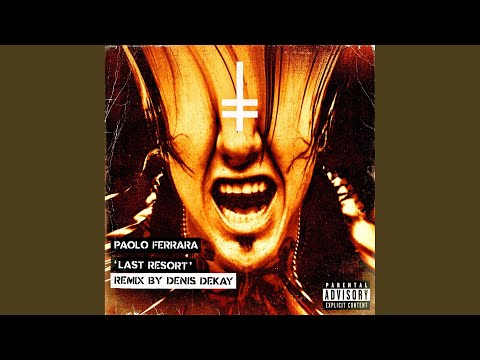 Last Resort (Denis Dekay Remix)