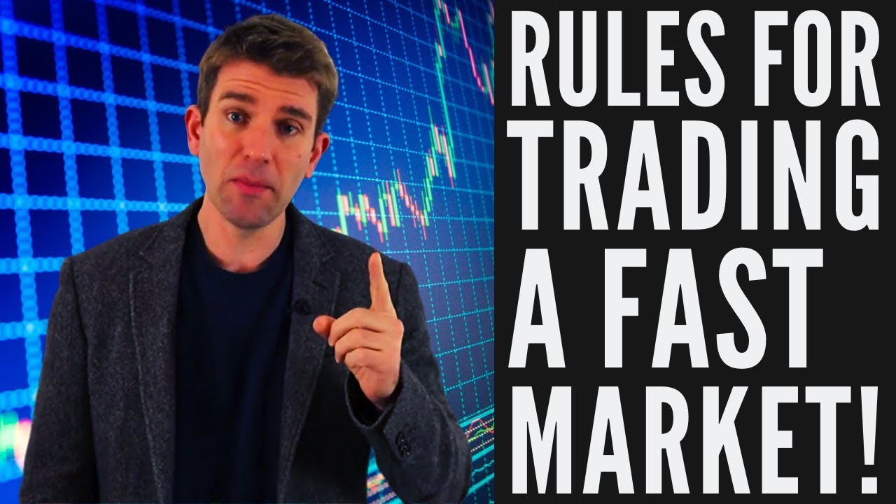 RULES FOR TRADING A FAST (VOLATILE) MARKET! 💨