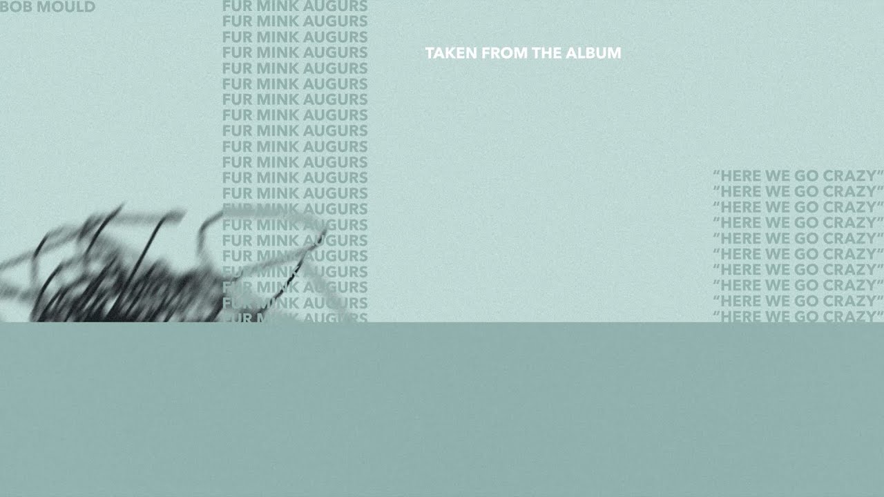 Bob Mould - Fur Mink Augurs (Visualizer) - YouTube