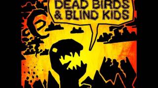 Dead Birds and Blind Kids - Zombies!!