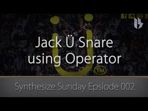Synthesize Sunday 002 - Jack Ü snare in Ableton Operator [Free Download]