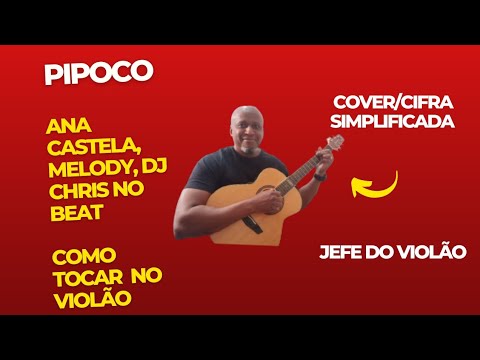 Pipoco (part. Melody E Dj Chris No Beat) - Ana…