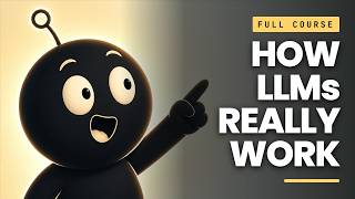 How LLMs Actually Work: The Full 1-Hour Course (2026)
