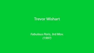 Trevor Wishart - Fabulous Paris (1997)