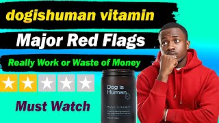 Dogishuman Multivitamin Review - Really Work?