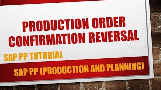 How to reverse production order confirmation in SAP (CO13)