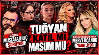 TUĞYAN'IN AVUKATI MERVE UÇANOK CANLI YAYINDA: TUĞYAN ANNE KATİLİ Mİ, MASUM MU?