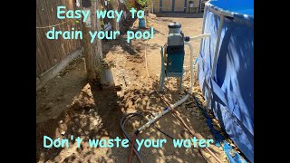 Fast and easy way to drain your above ground pool and use the water without wasting it.