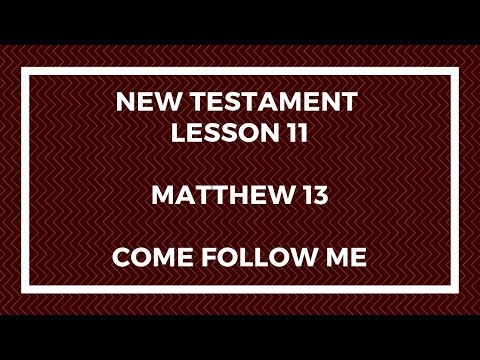New Testament Lesson 11 - Gospel Doctrine - Come Follow Me