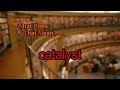 What does catalyst mean?