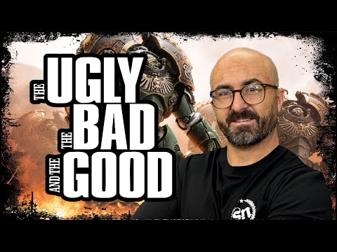 The Ugly, The Bad & The Good (F**k Pardo) The Horus Heresy 3rd Edition